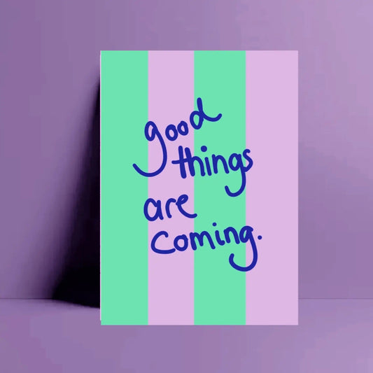 Raidallinen postikortti Good things are coming.
